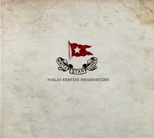 Public Service Broadcasting: White Star Liner [CD]