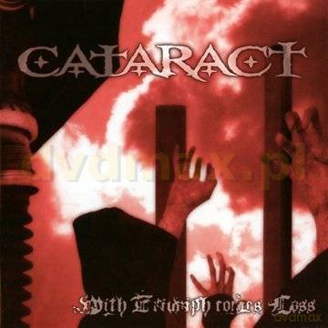 Cataract: With Triumph Comes Loss [CD]