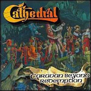 Cathedral: Caravan Beyond Redemption [CD]