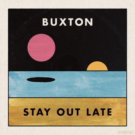 Buxton: Stay Out Late [Winyl]