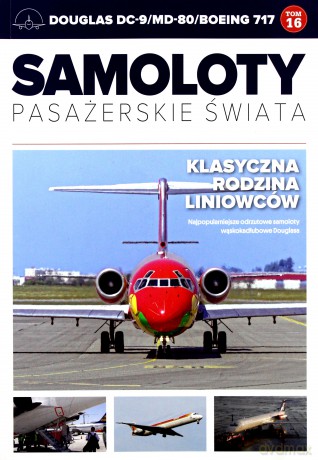 Samoloty pasażerskie świata (Tom 16) Douglas DC-9 [KSIĄŻKA]
