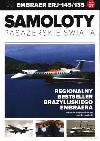 Samoloty pasażerskie świata (Tom 17) Embraer 145/135 [KSIĄŻKA]