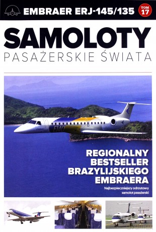 Samoloty pasażerskie świata (Tom 17) Embraer 145/135 [KSIĄŻKA]