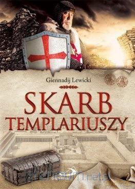 Skarb templariuszy. Ostatni potomek Poncjusza - Giennadij Lewicki [KSIĄŻKA]