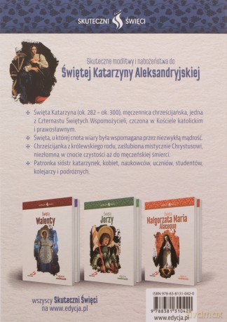 Skuteczni Święci. Święta Katarzyna Aleksandryjska [KSIĄŻKA]