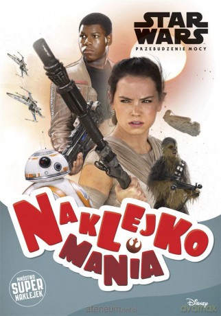 Star Wars. Naklejkomania (Gwiezdne Wojny) [KSIĄŻKA]