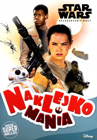 Star Wars. Naklejkomania (Gwiezdne Wojny) [KSIĄŻKA]