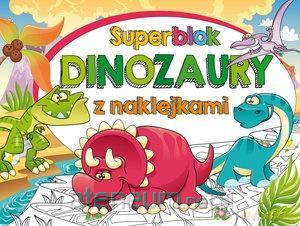 Superblok z naklejkami. Dinozaury [KSIĄŻKA]
