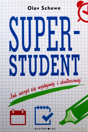 Superstudent. Jak uczyć się wydajniej i skuteczniej - Olav Schewe [KSIĄŻKA]