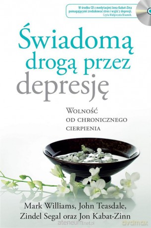 Świadomą drogą przez depresję [KSIĄŻKA]