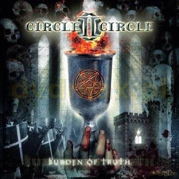 Circle II Circle: Burden Of Truth [CD]
