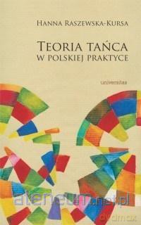 Teoria tańca w polskiej praktyce - Hanna Raszewska-Kursa [KSIĄŻKA]