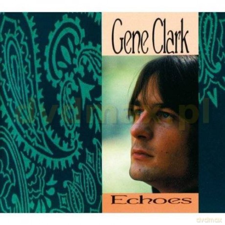 Gene Clark: Echoes [CD]