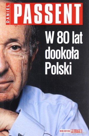 W 80 lat dookoła Polski - Daniel Passent [KSIĄŻKA]