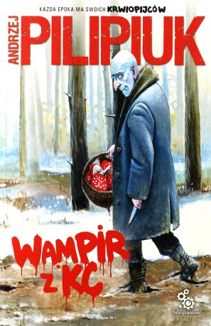 Wampir z KC - Andrzej Pilipiuk [KSIĄŻKA]