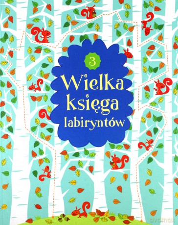Wielka księga labiryntów 3 - Kirsteen Robson [KSIĄŻKA]