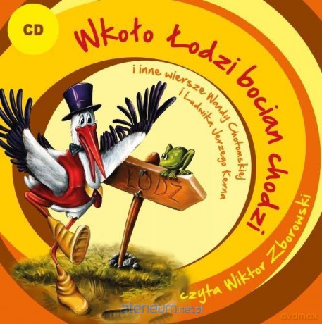 Wkoło Łodzi bocian chodzi i inne wiersze [AUDIOBOOK]