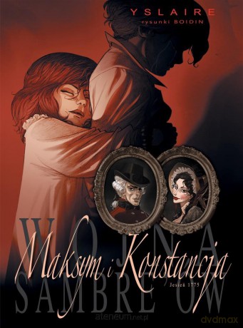 Wojna Sambre'ów Maksym i Konstancja - Bernar Yslaire, Marc-Antoine Boidin [KOMIKS]