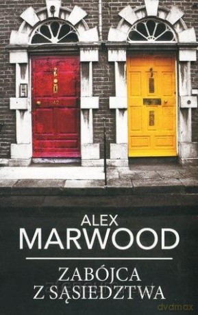 Zabójca z sąsiedztwa (pocket) - Alex Marwood [KSIĄŻKA]