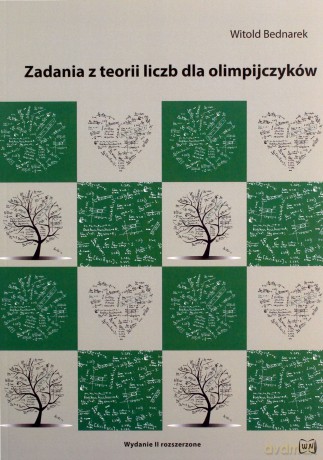 Zadania z teorii liczb dla olimpijczyków - Witold Bednarek [KSIĄŻKA]