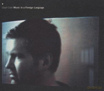 Lloyd Cole: Music In A Foreign... [CD]