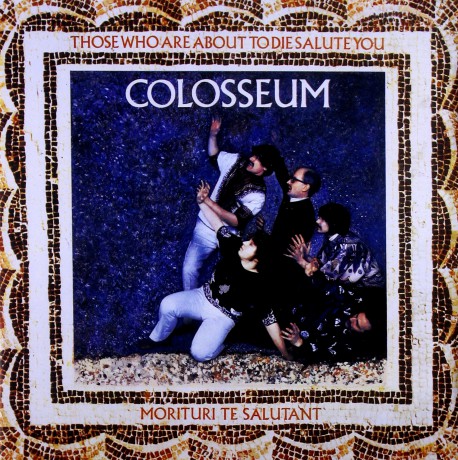 Colosseum: Those Who Are About To Die [CD]