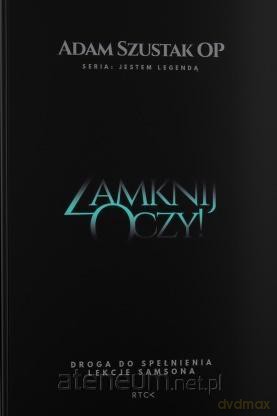 Zamknij oczy - Adam Szustak [KSIĄŻKA]