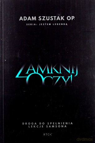 Zamknij oczy - Adam Szustak [KSIĄŻKA]