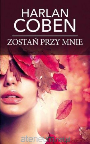Zostań przy mnie (pocket) - Harlan Coben [KSIĄŻKA]