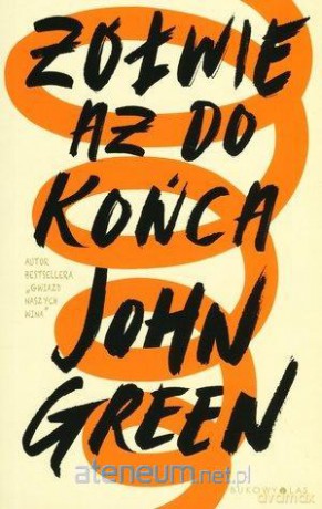 Żółwie aż do końca - John Green [KSIĄŻKA]