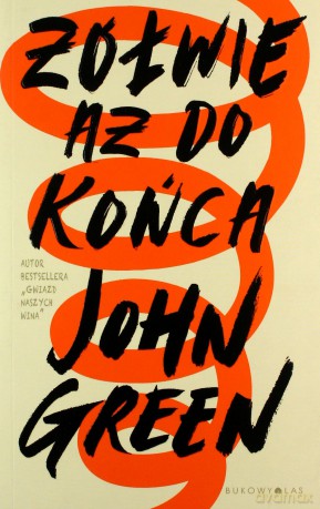Żółwie aż do końca - John Green [KSIĄŻKA]