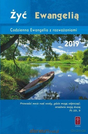 Żyć Ewangelią 2019 Codzienna Ewangelia [KSIĄŻKA]