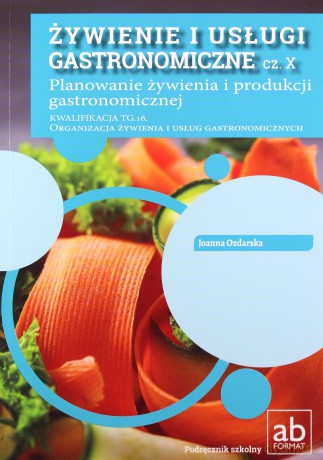 Żywienie i usługi gastronomiczne cz. X - Joanna Ozdarska [KSIĄŻKA]