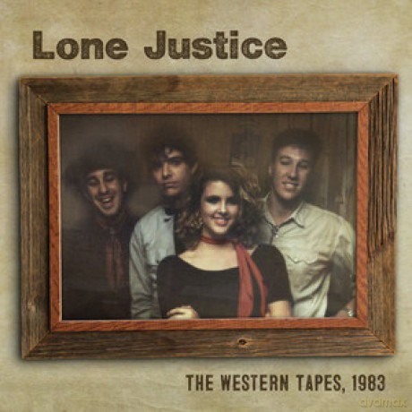 Lone Justice: The Western Tapes, 1983 [CD]