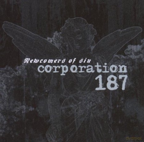 Corporation 187: Newcomers Of Sin [CD]