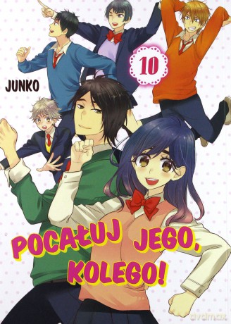 Pocałuj jego, kolego! (Tom 10) - Junko [KOMIKS]
