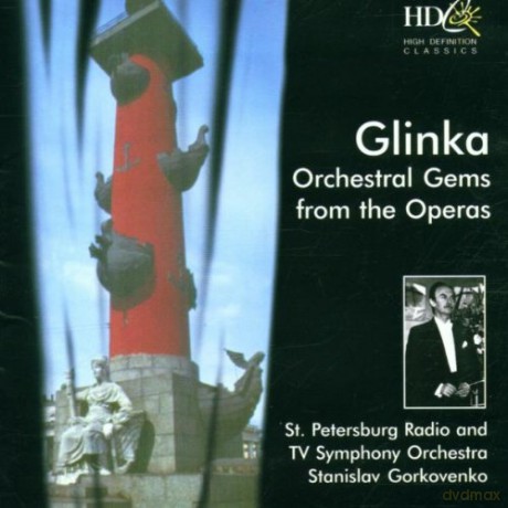 Glinka Orchestral Gems From The Operas Stanislav Gorkovenko [CD]