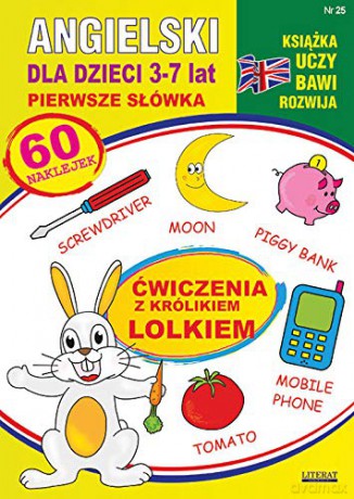 Angielski dla dzieci 3-7 lat. Zeszyt 25. Ćwiczenia z królikiem Lolkiem - Katarzyna Piechocka-Empel [KSIĄŻKA]