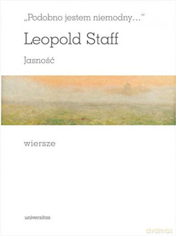 Jasność. Wiersze - Leopold Staff [KSIĄŻKA]