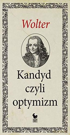 Kandyd, czyli optymizm - Wolter [KSIĄŻKA]