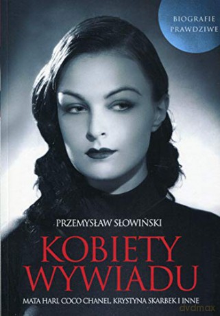 Kobiety wywiadu - Przemysław Słowiński [KSIĄŻKA]
