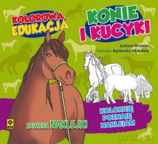 Kolorowa edukacja. Konie i kucyki - Justyna Mrowiec [KSIĄŻKA]