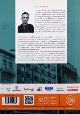 Miastoprojektanci. Łódzcy architekci w czasach PRL-u - Błażej Ciarkowski [KSIĄŻKA]