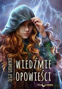 Wiedźmie opowieści. Kroniki Belorskie (Tom 4) - Olga Gromyko [KSIĄŻKA]
