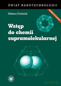 Wstęp do chemii supramolekularnej - Helena Dodziuk [KSIĄŻKA]