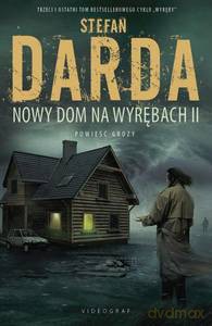 Wyręby (Tom 3) Nowy Dom na Wyrębach II - Stefan Darda [KSIĄŻKA]