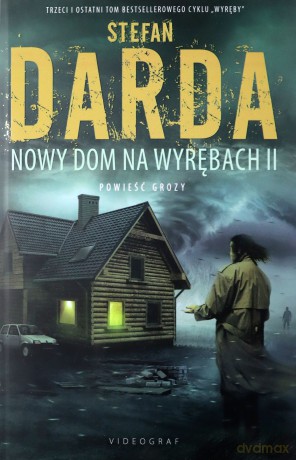 Wyręby (Tom 3) Nowy Dom na Wyrębach II - Stefan Darda [KSIĄŻKA]