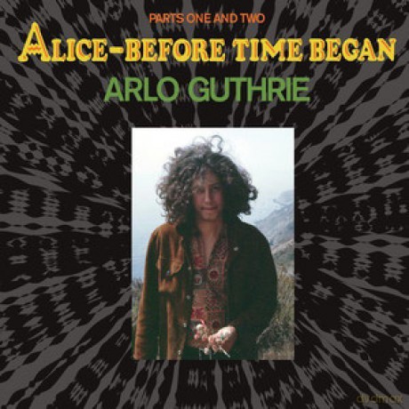 Arlo Guthrie: Alice-Before Time Began [Winyl]