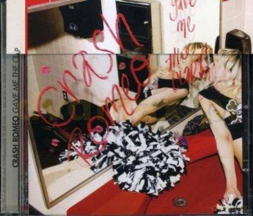 Crash Romeo: Gave Me The Clap [CD]