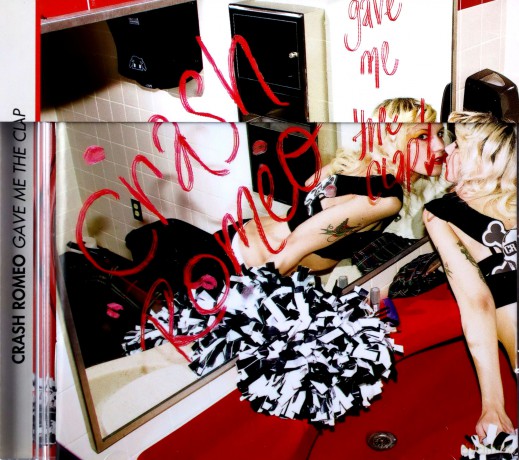Crash Romeo: Gave Me The Clap [CD]